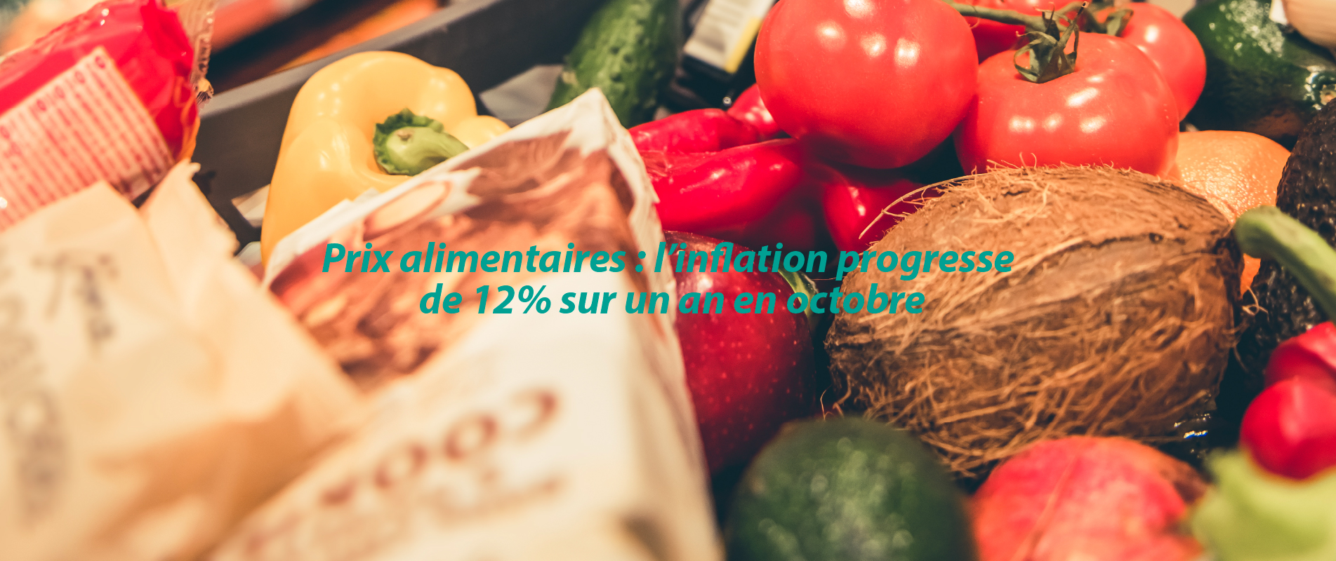 Prix alimentaires : l’inflation progresse de 12 % sur un an en octobre