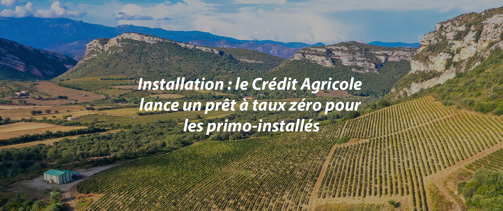 Installation : Le Crédit agricole lance un prêt à taux zéro pour les primo-installés