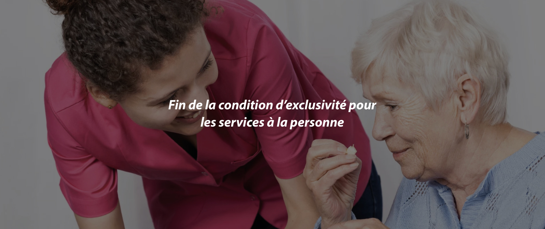 Fin de la condition d’exclusivité pour les services à la personne