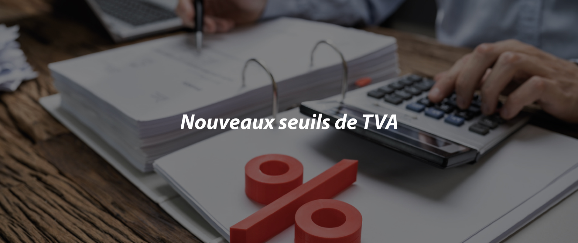 Nouveaux seuils de TVA